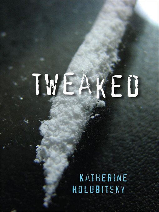Title details for Tweaked by Katherine Holubitsky - Available